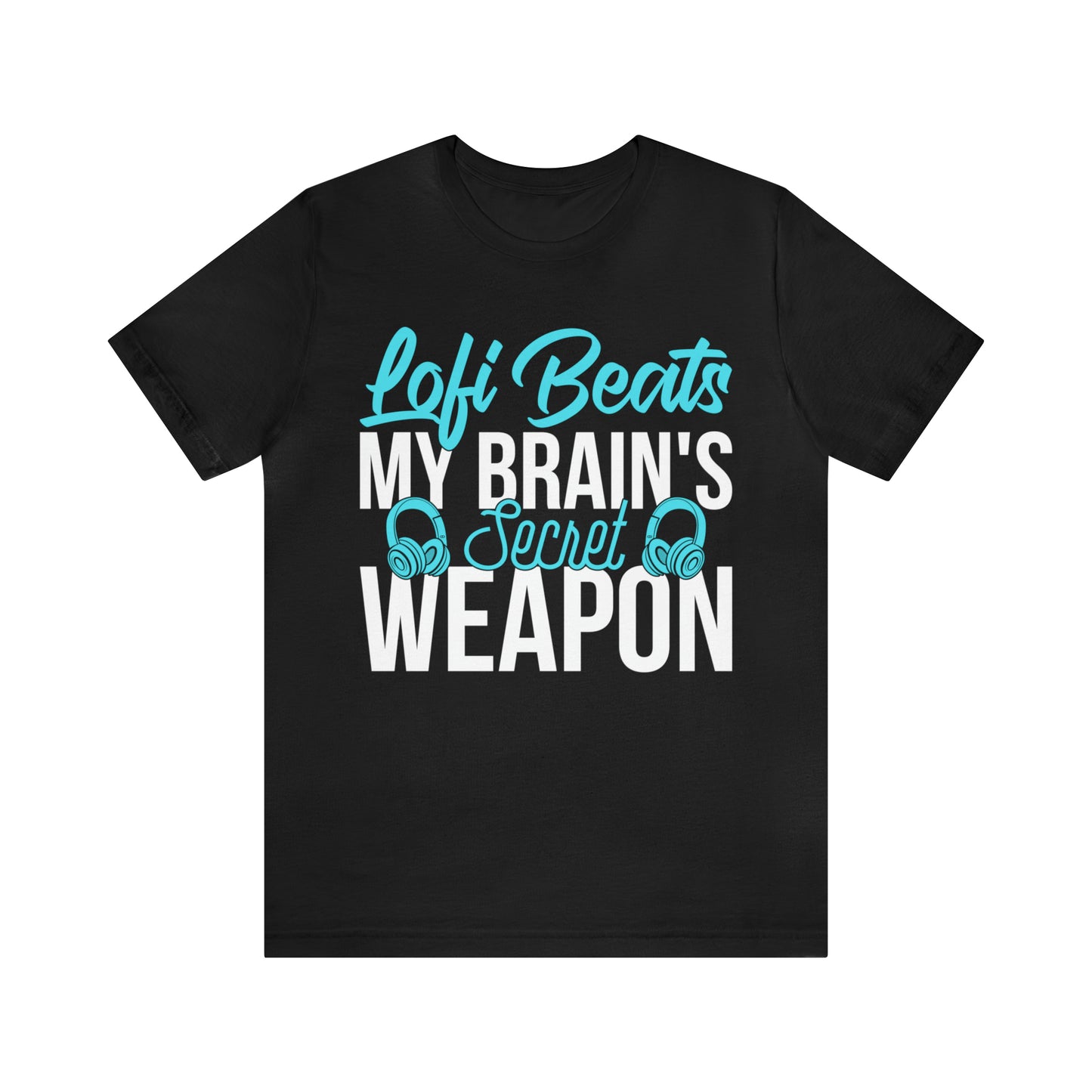 Lofi Beats My Brains Secret Weapon - Lofi Aesthetic Clothing, Unisex t-shirt, Lofi T Shirt Study College