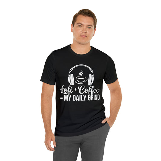 Lofi + Coffee = My Daily Grind -  Lofi Aesthetic Clothing, Unisex t-shirt, Lofi T Shirt Coffee