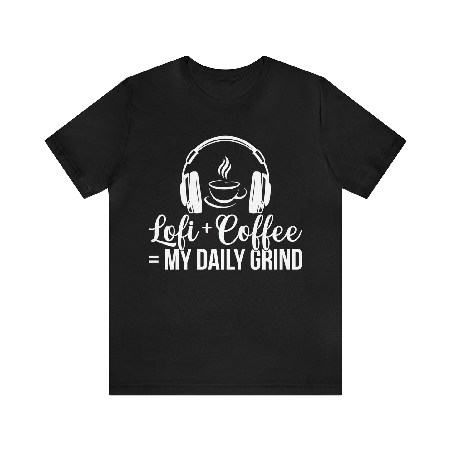 Lofi + Coffee = My Daily Grind -  Lofi Aesthetic Clothing, Unisex t-shirt, Lofi T Shirt Coffee