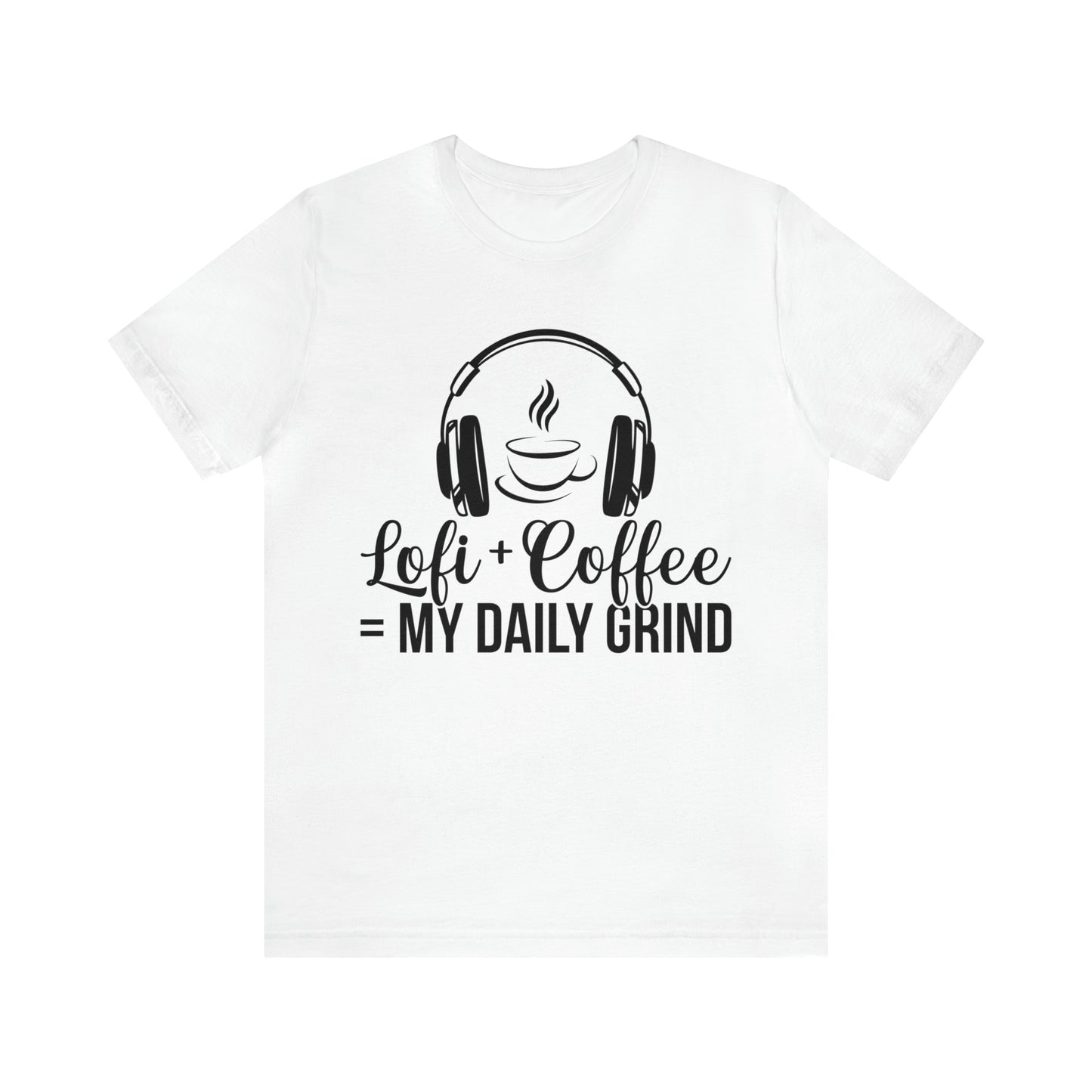 Lofi + Coffee = My Daily Grind -  Lofi Aesthetic Clothing, Unisex t-shirt, Lofi T Shirt Coffee